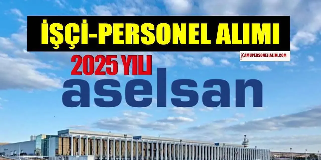 ASELSAN 2025 Hedefleri: Çelik Kubbe Bileşenleri