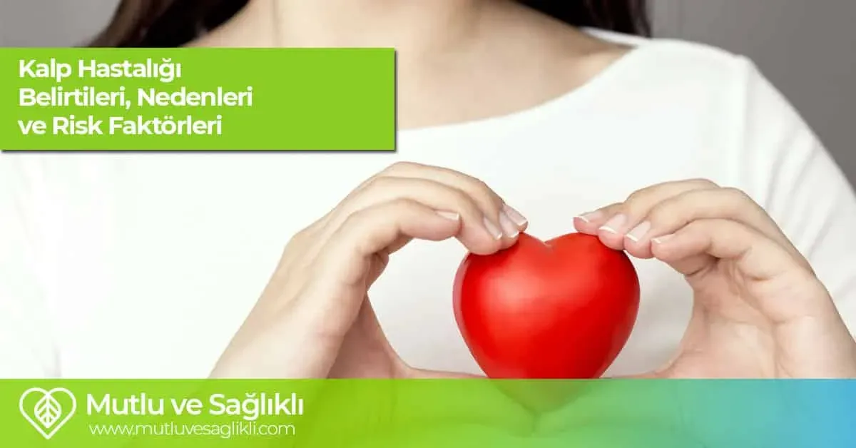 Sabah Kalp Hastalığı Belirtileri: Dikkat Edilmesi Gerekenler