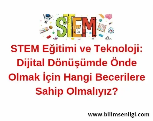 STEM ve Dijital Beceriler İçin Eğitim: Kariyer Rehberi