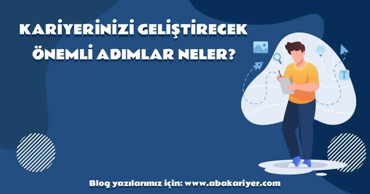 Kariyer Geliştirme Adımları: Eğitim ve Kariyerde 10 Yol