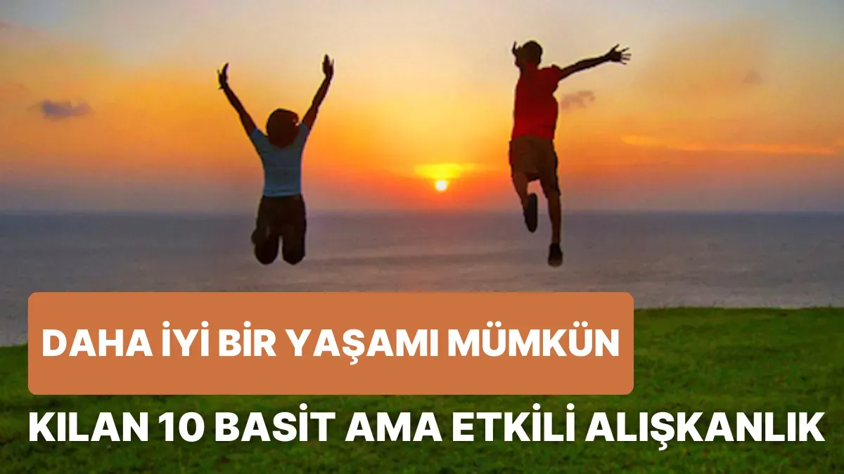 10 Basit Sağlık Alışkanlığı: Yaşam İçin Hızlı İpuçları
