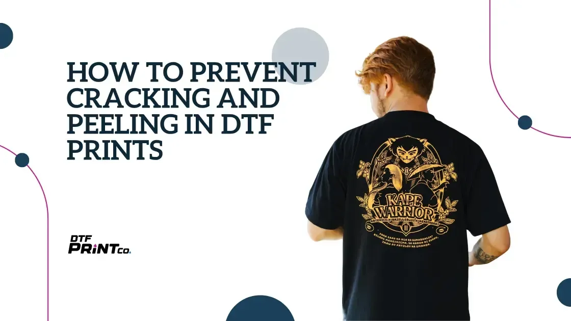 DTF transfers cracking and peeling prevention: Guide