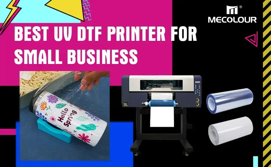 UV DTF printer for small business: How to choose right model