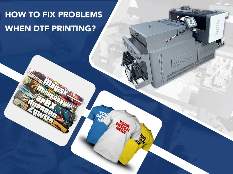 DTF Printing Troubleshooting: Common Issues & Fixes