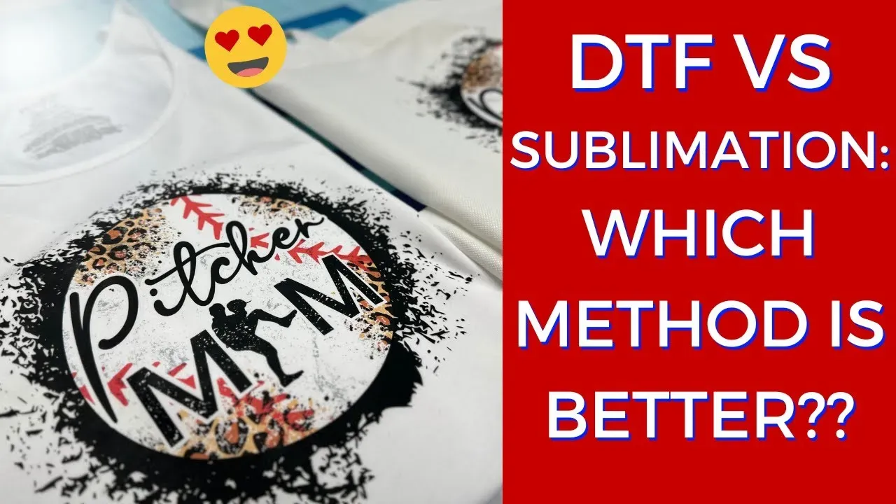 DTF vs Sublimation: Which Printing Method is Superior?