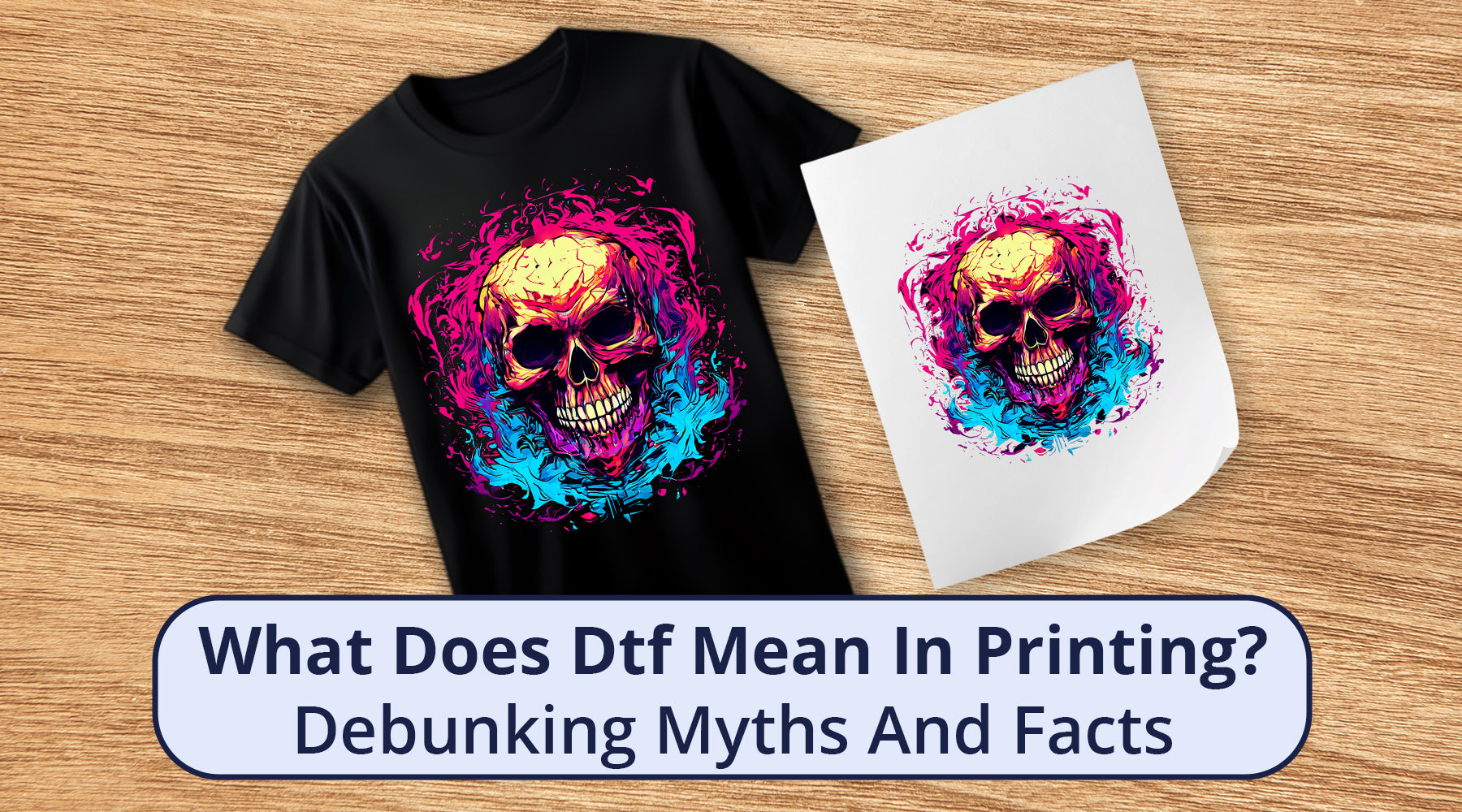 DTF Printing Misconceptions: Debunked and Explained