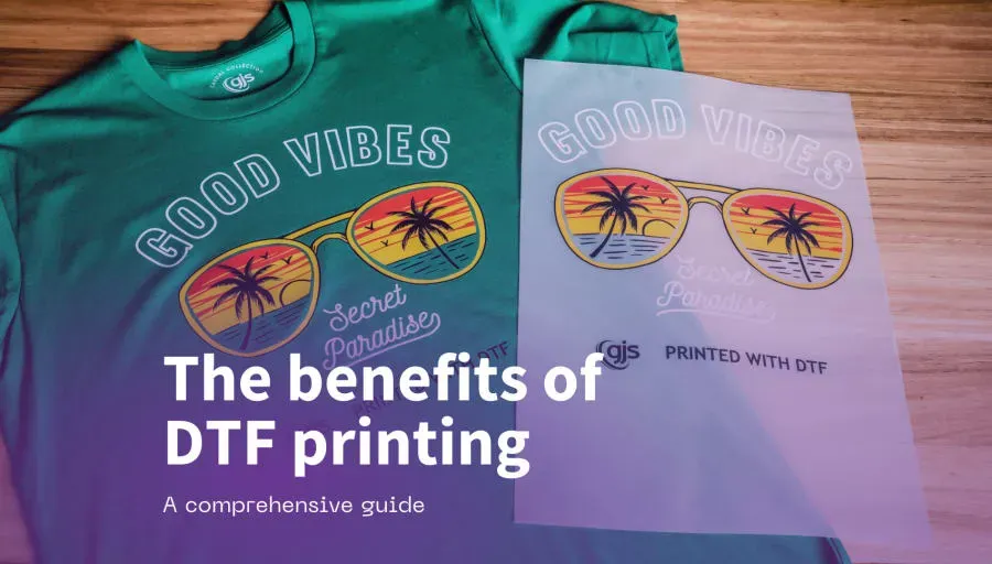 Benefits of DTF Printing: Why It's the Next Big Trend