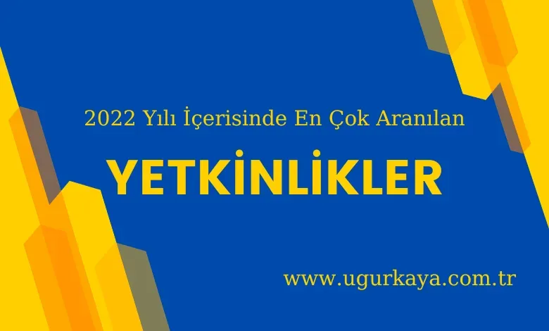 En Çok Aranan Yetenekler ve Yetkinlikler: Kariyer Rehberi
