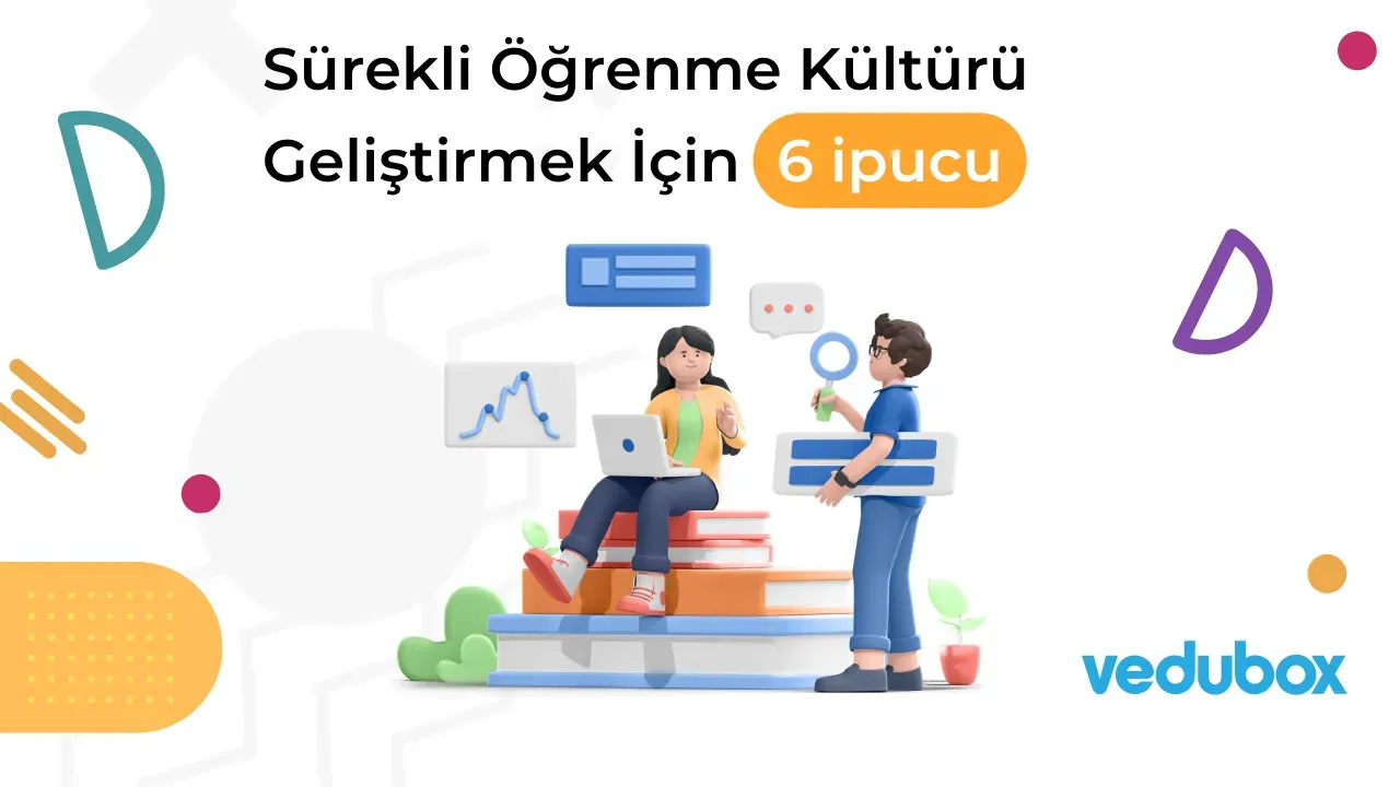 Sürekli öğrenme ile Eğitim ve Kariyer Gelişimi Nasıl Sağlanır