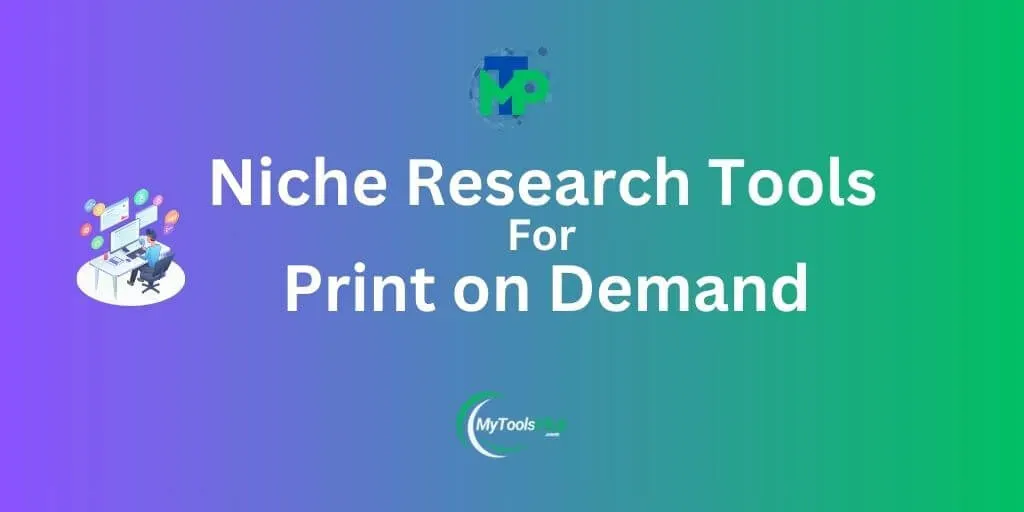 Print on Demand niche research: Tools to discover winners
