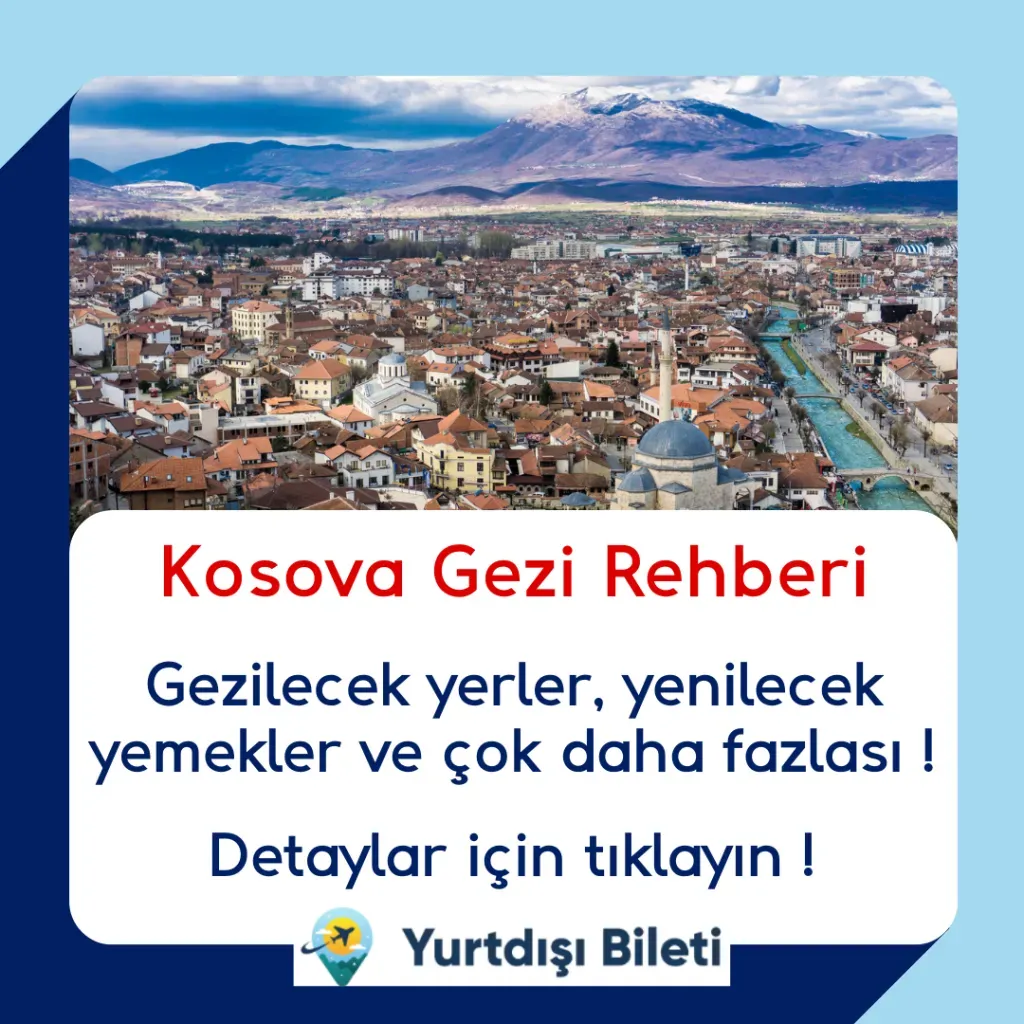 Kosova Gezi Rehberi: Tarih ve Seyahat Bilgileri