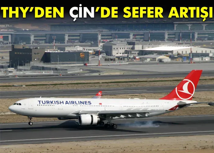 Türkiye-Çin Sefer Hakkı Artışı: 15 Yılın Ilkü