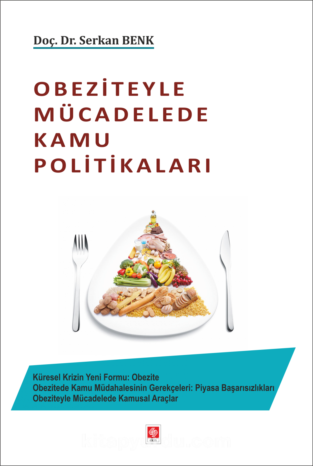 Obeziteyle Mücadelede Türkiye’de Uygulanan Yeni Politikalar Ve Farkındalık Kampanyaları
