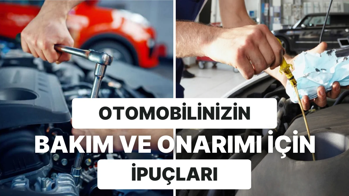 Otomobil Bakımında Bilmeniz Gereken Önemli Noktalar