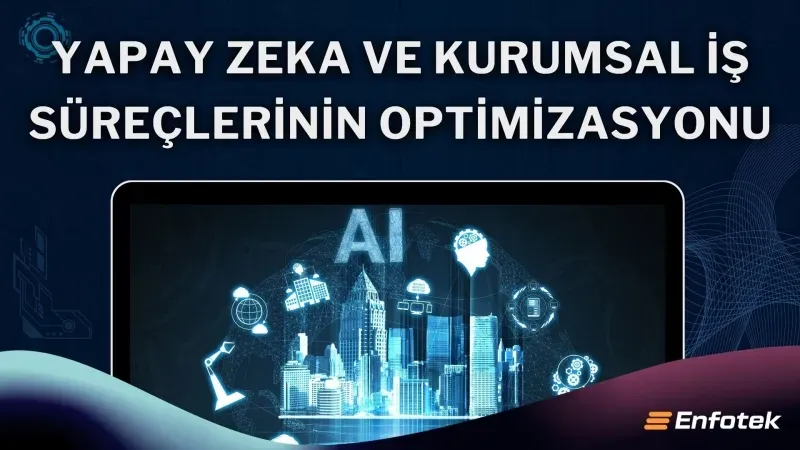 Yapay Zeka ile İş Akışınızı Geliştirme: Adım Adım Rehberiniz