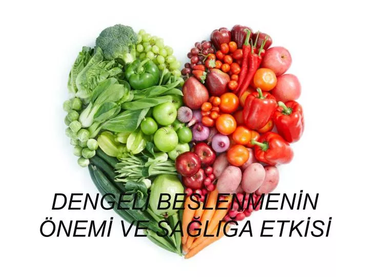 Dengeli Ve Doğru Beslenmenin Püf Noktaları