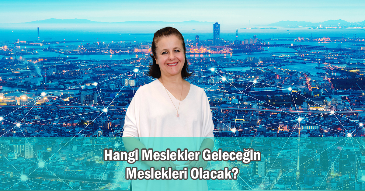 Geleceğin Meslekleri: Hangi Alanlara Yönelmelisiniz?