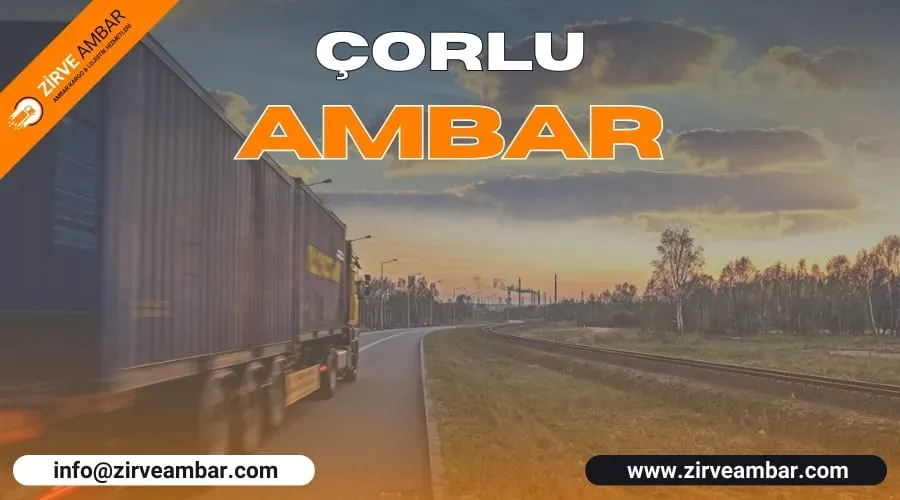 Çorlu Ambar Fiyat Karşılaştırması: En Uygun Depolama