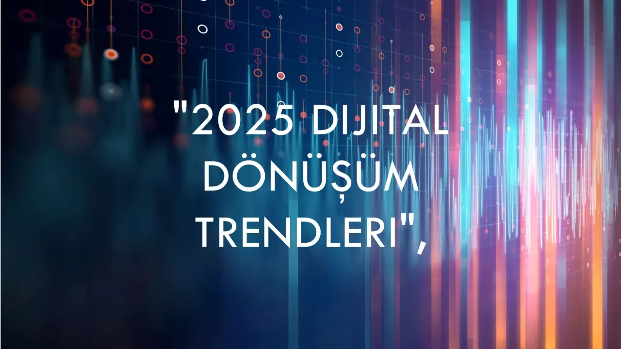 Dijital Dünya'da İş Modeli Dönüşümü: Verimlilik ve Büyüme
