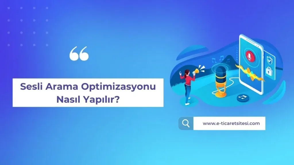 Sesli Arama Optimizasyonu ile SEO'yu Güçlendirin: 7 Strateji