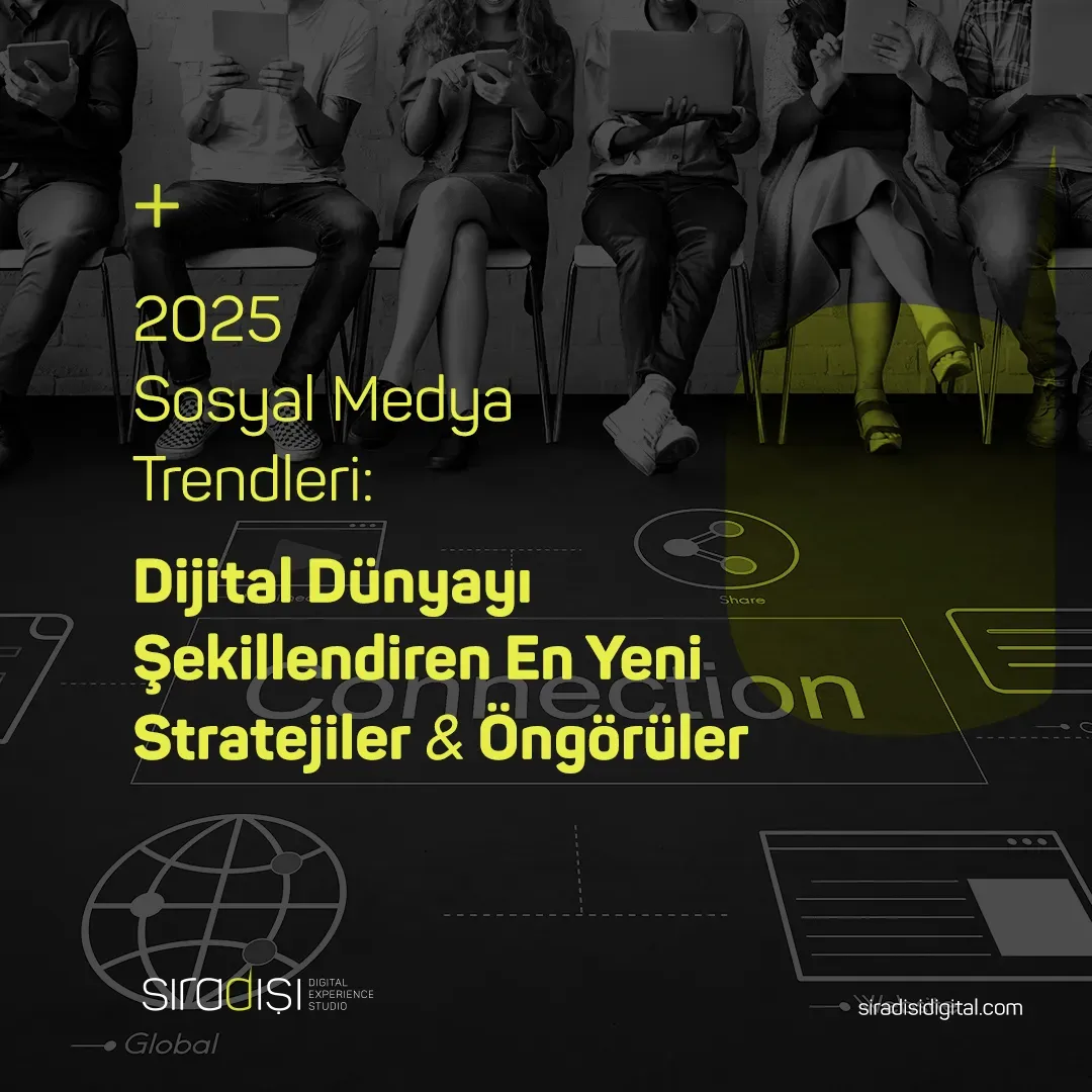 Dijital Dünya Trendleri 2025: İçerik ve Veri Analitiği
