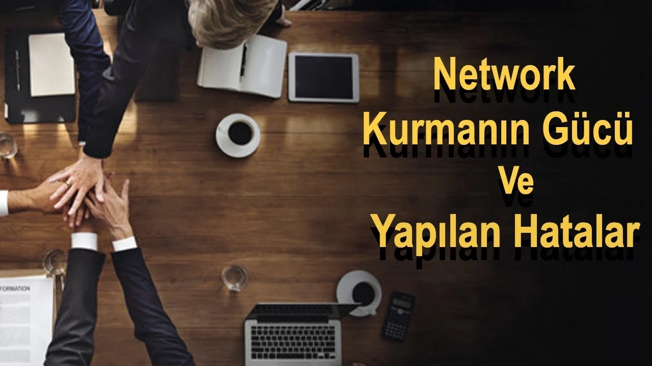 Networking: Profesyonel İlişkiler Kurmanın ve Geliştirmenin Yolları