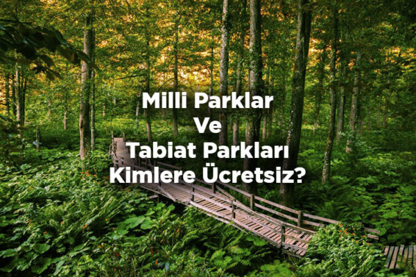 Milli Parklar Ve Tabiat Alanlarında Dikkat Edilmesi Gereken Kurallar
