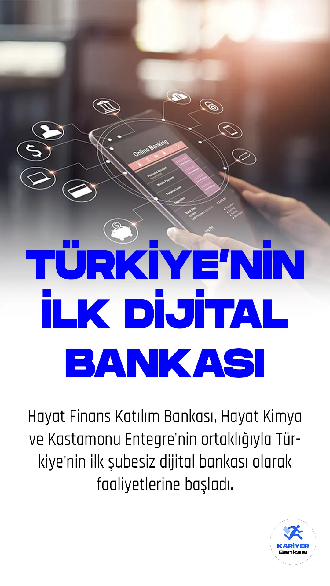 Türkiye’nin İlk Dijital Bankası Faaliyetlerine Başladı