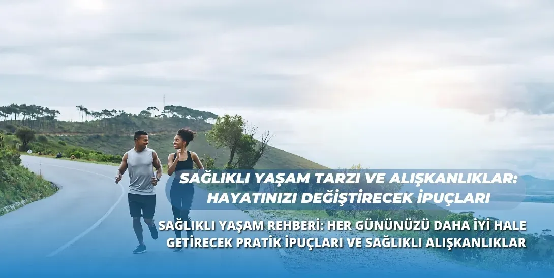 Yaşamı zenginleştiren pratik alışkanlıklar: 10 temel