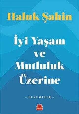 Yaşam ve Mutluluk: Küçük Alışkanlıklarla Büyük Değişim