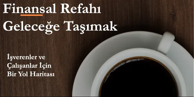 Yaşam ve Finansal Refah: Basit Adımlarla Maddi Güvenlik