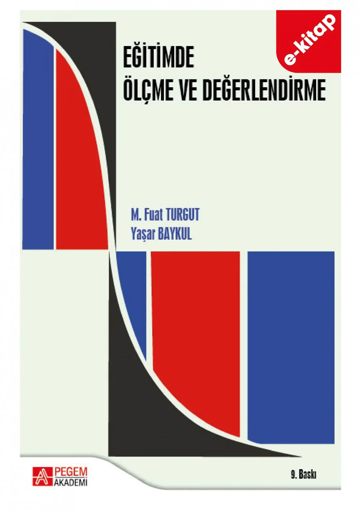 Eğitimde Değerlendirme ve Ölçme: Başarıyı Doğru Ölçmek