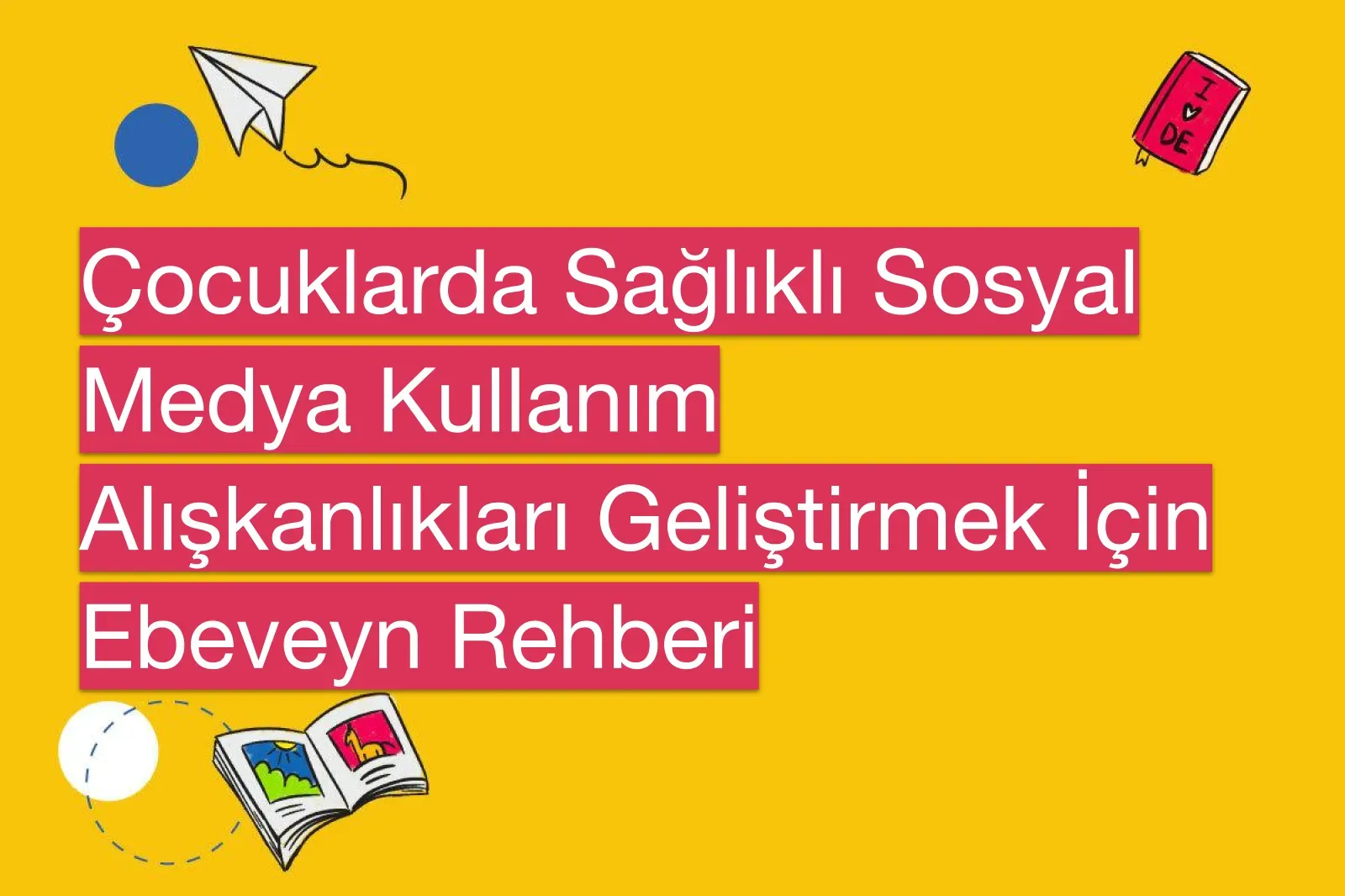 sağlıklı çocuklar için ebeveyn rehberi: alışkanlıklar nasıl kazanılır