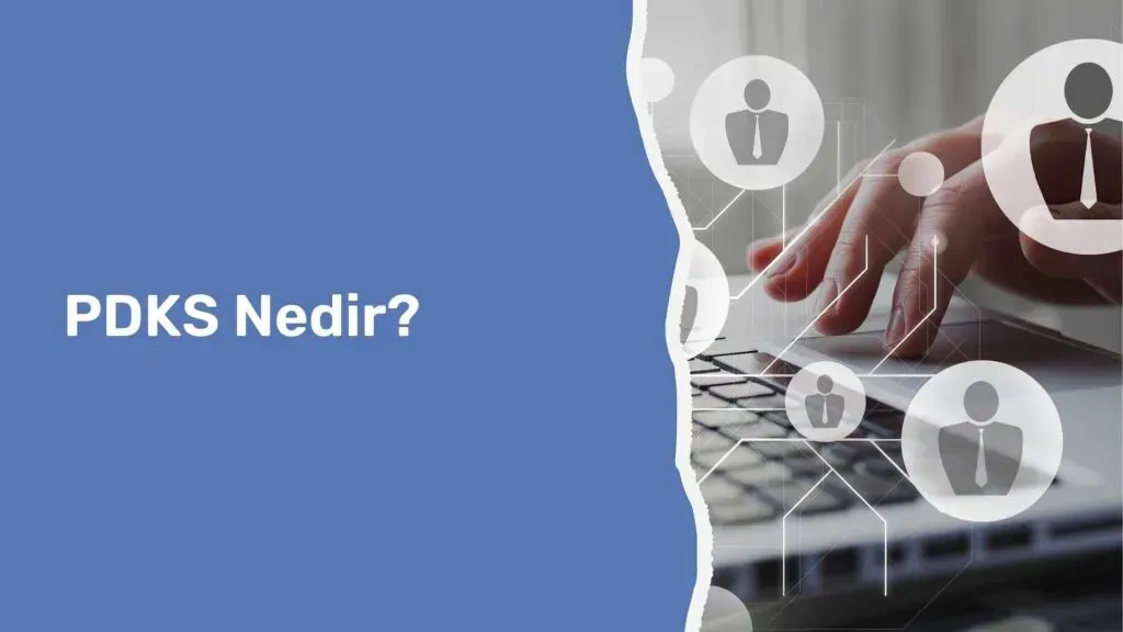 PDKS hataları ve nasıl önlenir: Verimli kullanım için ipuçları