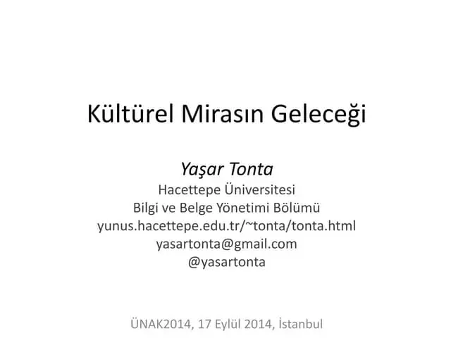 Kültürel Mirasın Geleceği: Koruma, Eğitim ve Toplumsal Katılım