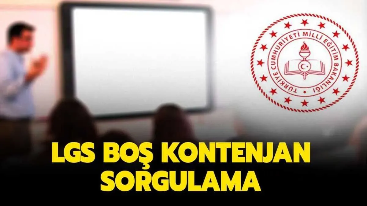 LGS Boş Kontenjan Sorgulama ile Okul Seçiminizi Kolaylaştırın