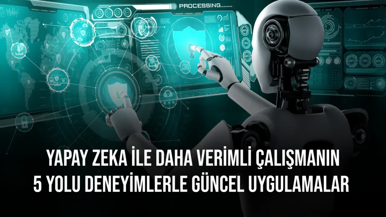 Yapay zeka ile verimli çalışma: iş akışını optimize edin