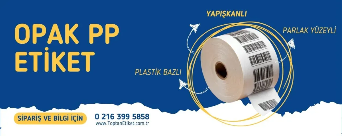 PP etiket endüstriyel çözümler: Üretim ve Lojistik