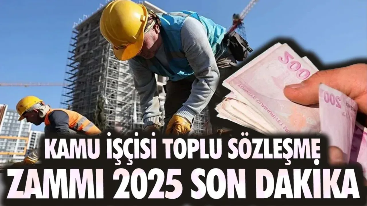 2025 Kamu İşçisi Toplu Sözleşme Zammı İçin Beklenti