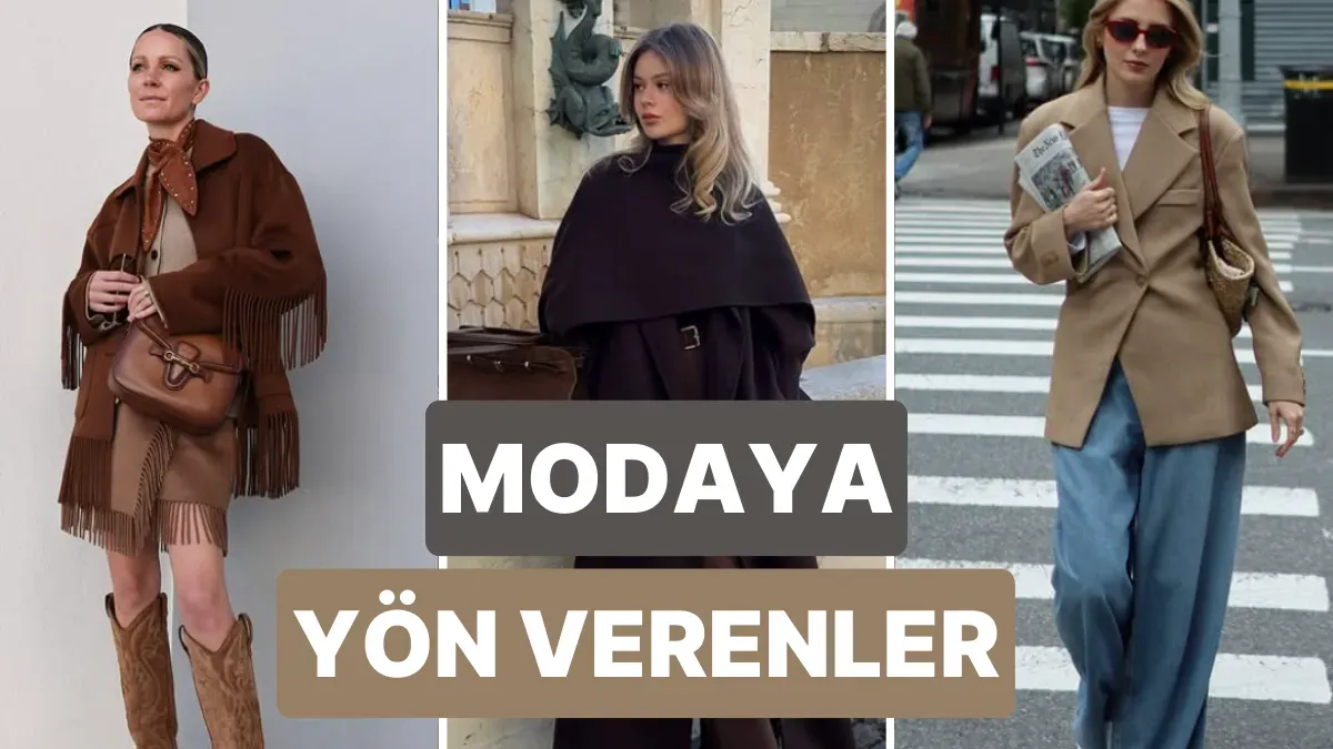 moda influencerları: Şu anda sahneyi kim şekillendiriyor?