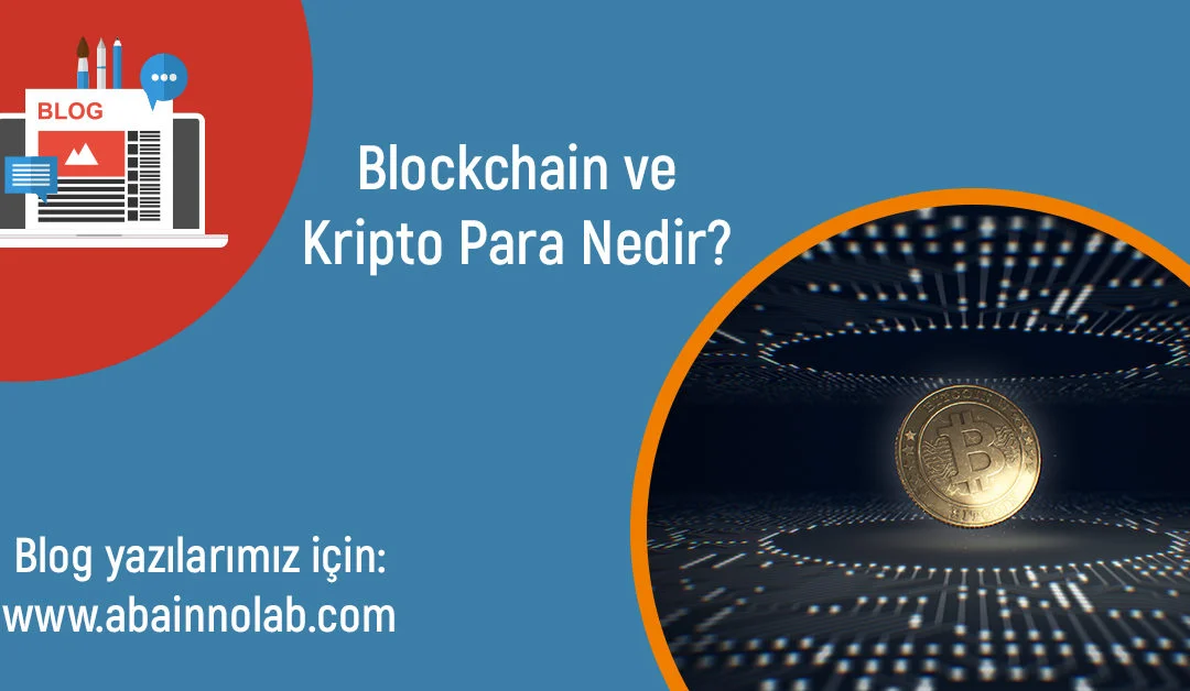 Blockchain Teknolojisi: Kripto Paralar ve Ötesi