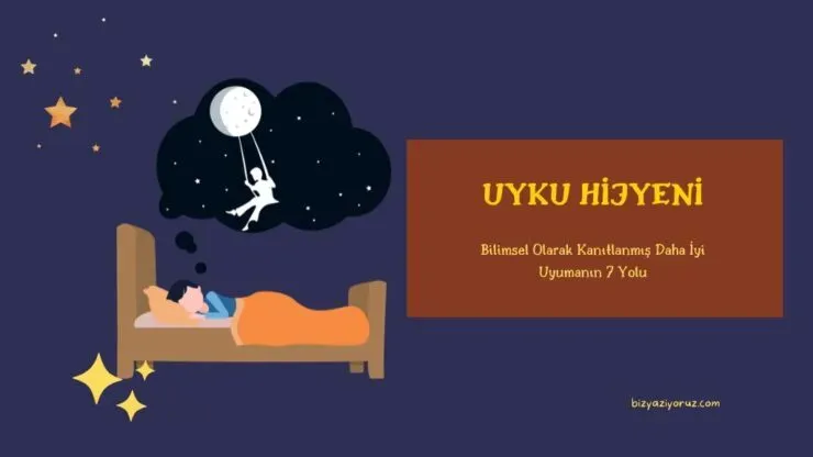 bilimsel uyku hijyeni ile saglikli uyku icin ipuclari detaylari