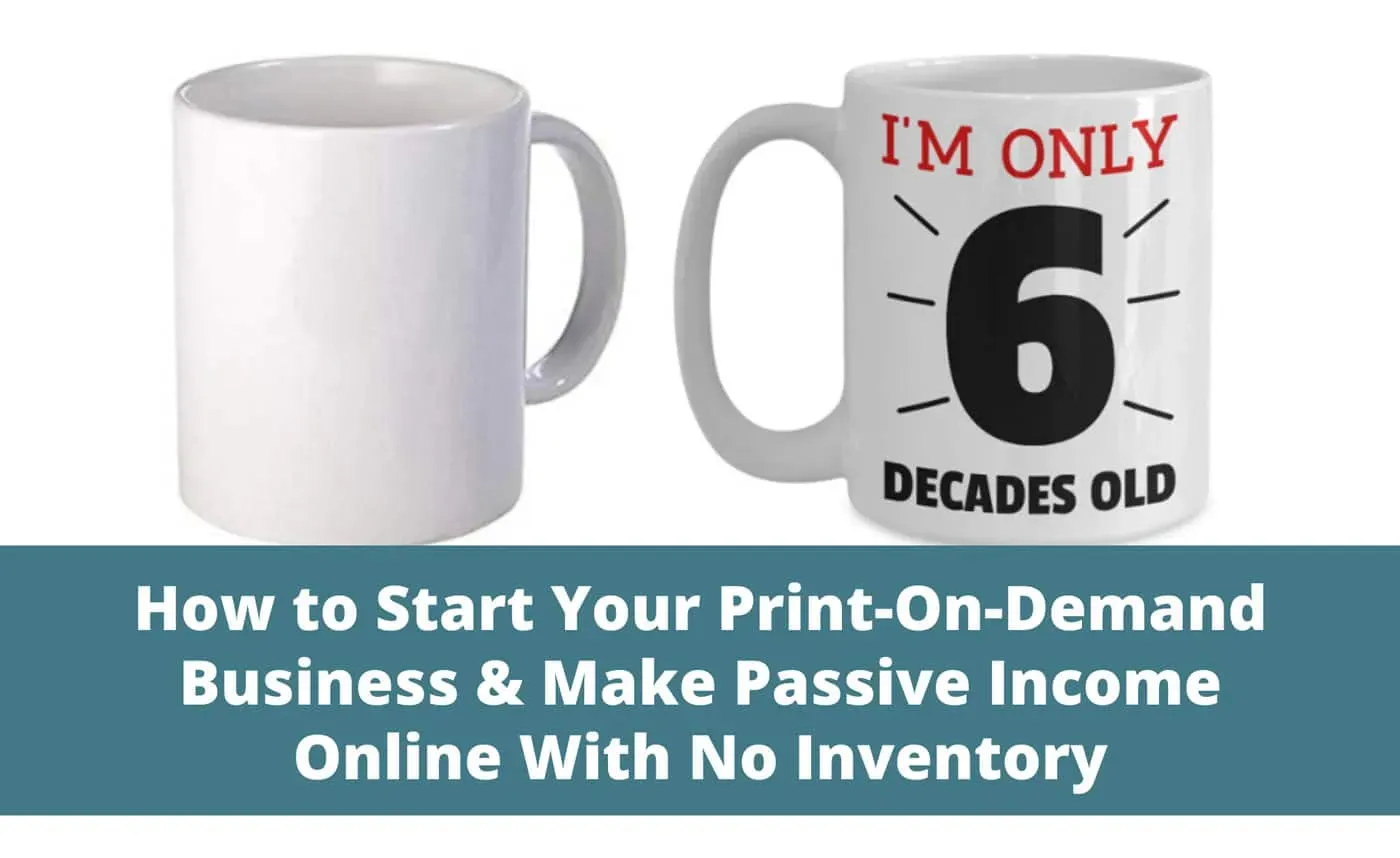 Print on Demand with No Inventory: Start a Business