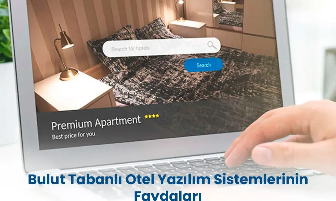 Bulut Tabanlı Otel Yönetim Yazılımı ile Esneklik ve Güvenlik