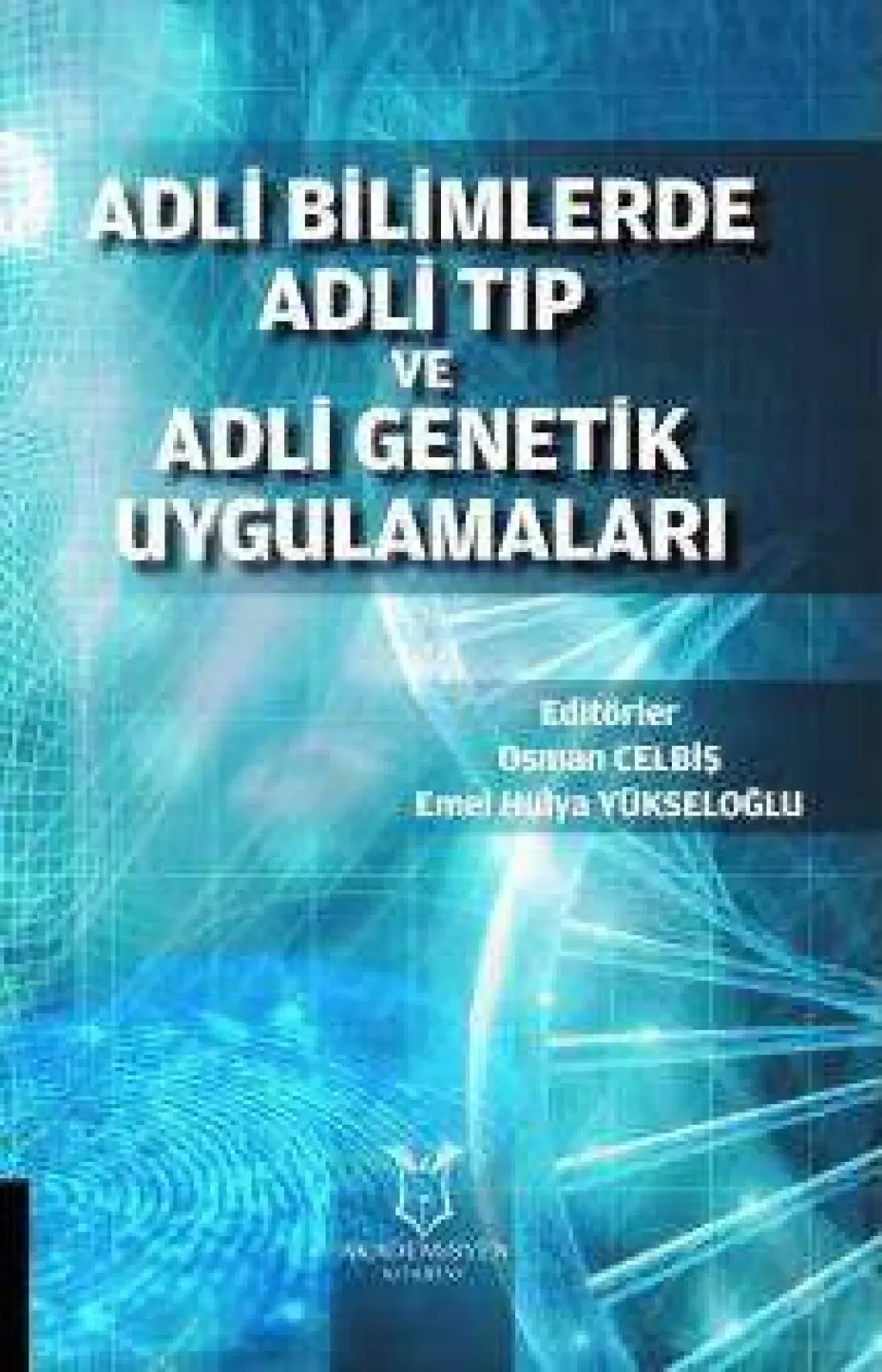 Adli bilimlerde izler kanıt olarak kullanımı: Basit rehber