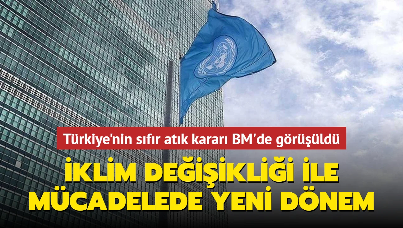 İklim Değişikliği ile Mücadelede Türkiye’nin Yeni Adımları