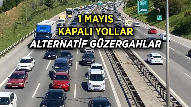 1 Mayıs İstanbul Kapalı Yollar ve Duraklar Hakkında Bilgi