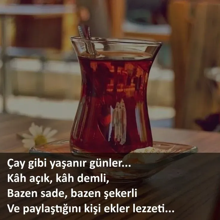 Çay ile İlgili Sözler: Kültürümüzdeki Anlamı