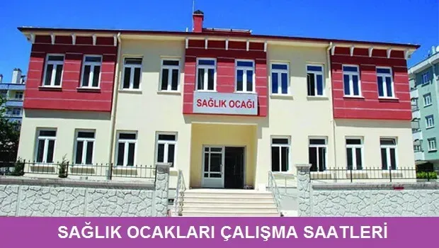 Sağlık Ocakları Çalışma Saatleri: 2025 Güncellemesi