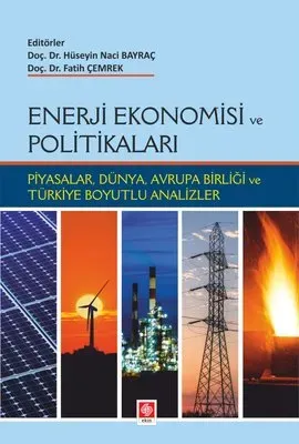 Enerji Ekonomisi: Enerji Fiyatları ve Politikaların Etkisi
